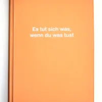 Es tut sich was,  wenn du was tust